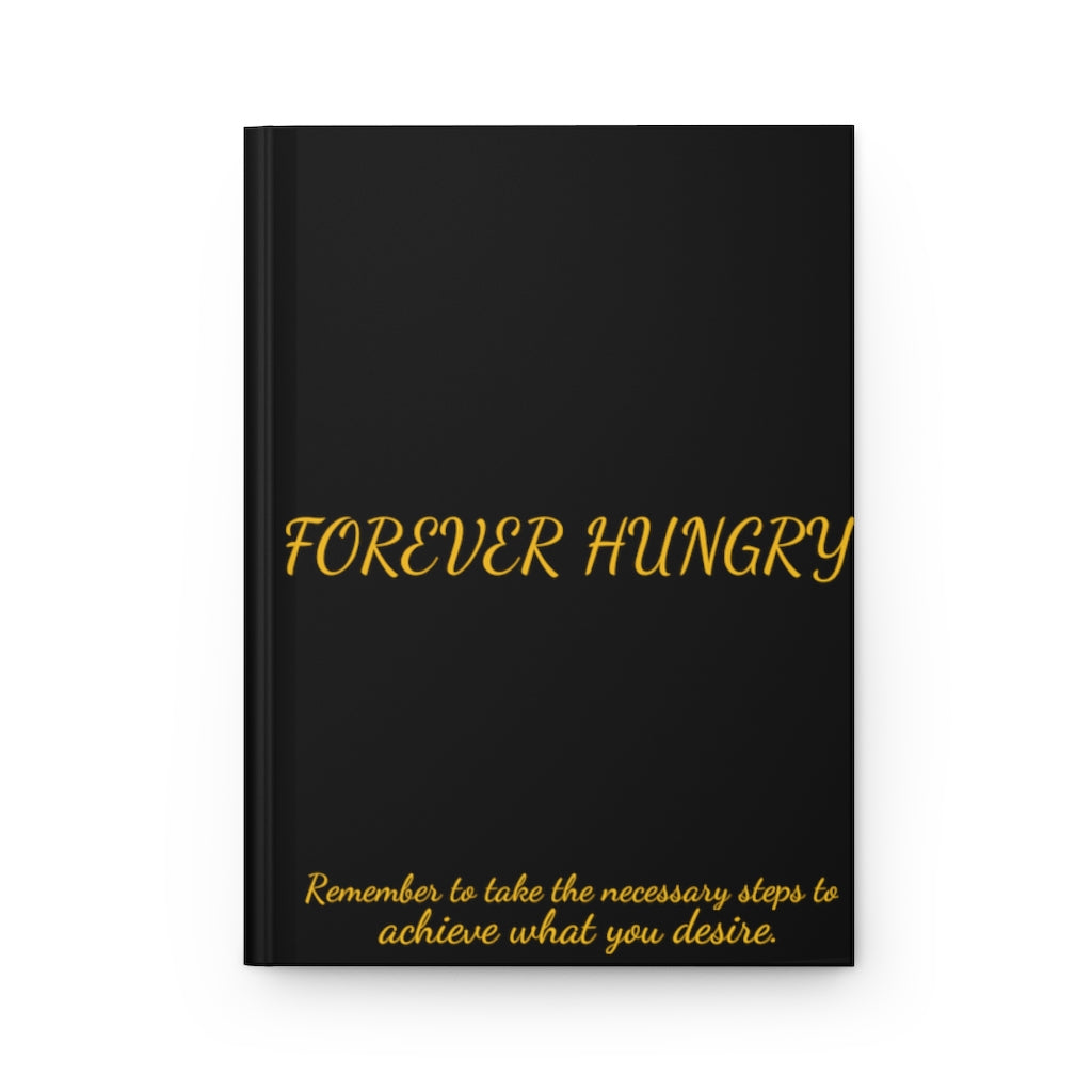Forever Hungry Hardcover Journal Matte