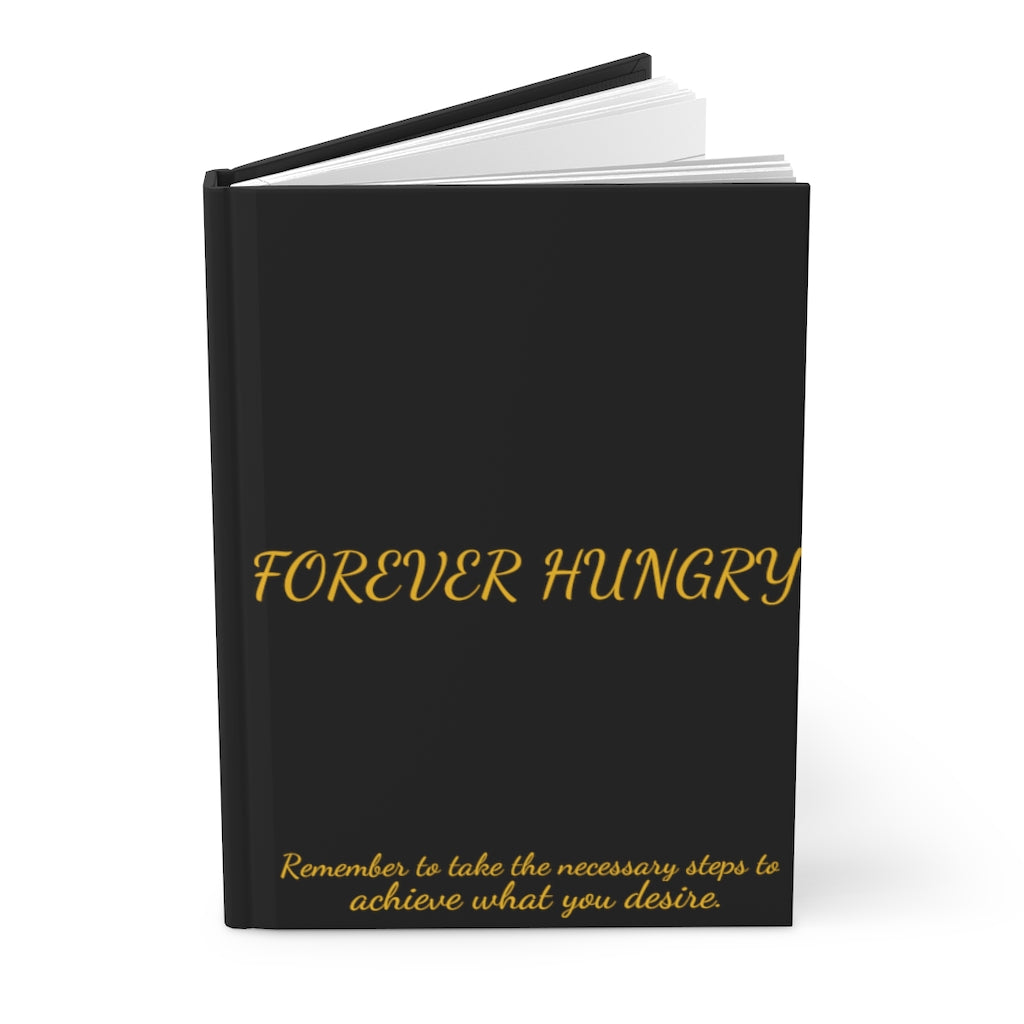 Forever Hungry Hardcover Journal Matte