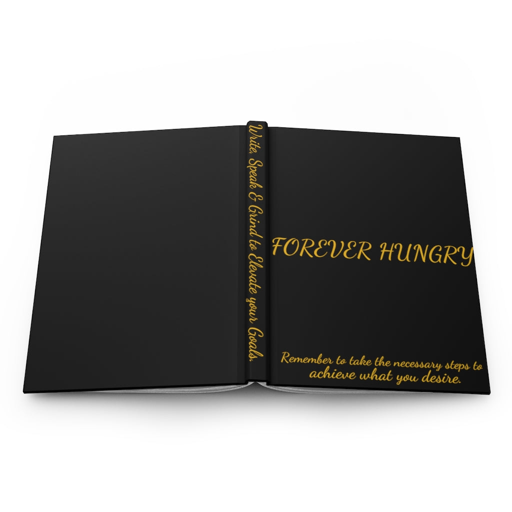 Forever Hungry Hardcover Journal Matte